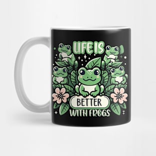 Life Is Better With Frogs Mug